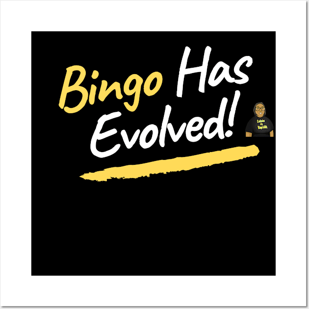 Bingo Has Evolved Wall Art by Confessions Of A Bingo Addict